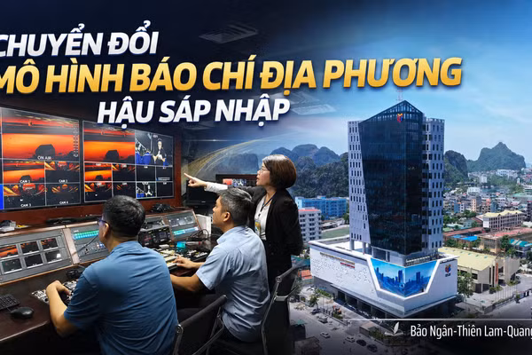 Chuyển đổi mô hình báo chí địa phương hậu sáp nhập