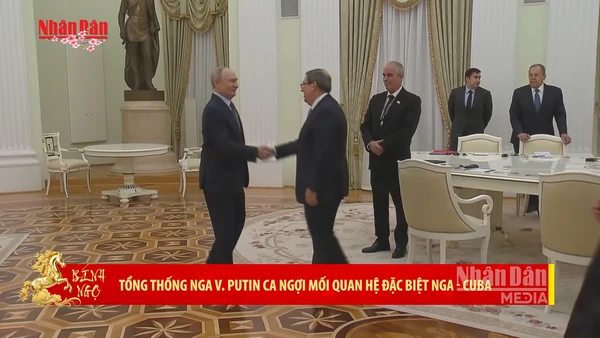 [Video] Tổng thống Nga V. Putin ca ngợi mối quan hệ đặc biệt Nga - Cuba 