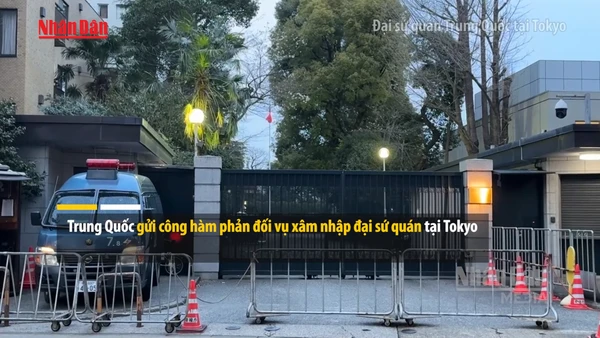 [Video] Trung Quốc phản đối Nhật Bản sau vụ đột nhập đại sứ quán tại Tokyo 