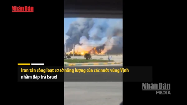 [Video] Giá dầu tăng vọt sau khi Iran tấn công các cơ sở dầu khí vùng Vịnh 