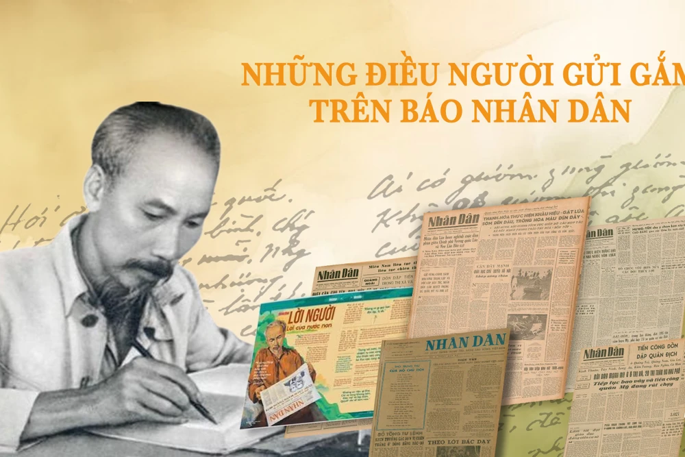 Những điều Người gửi gắm trên Báo Nhân Dân