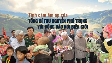 Tình cảm ấm áp của Tổng Bí thư Nguyễn Phú Trọng với đồng bào nơi biên giới