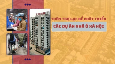 Thêm trợ lực để phát triển các dự án nhà ở xã hội