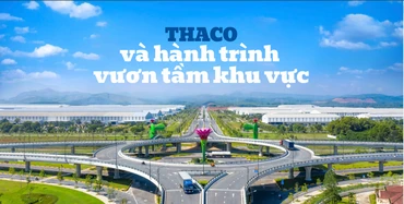 THACO và hành trình vươn tầm khu vực