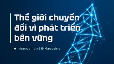 Thế giới chuyển đổi vì phát triển bền vững