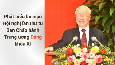 Phát biểu bế mạc Hội nghị lần thứ tư Ban Chấp hành Trung ương Đảng khóa XI