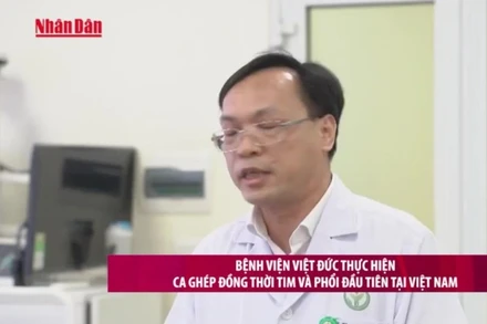 [Video] Bệnh viện Việt Đức thực hiện ca ghép đồng thời tim và phổi đầu tiên tại Việt Nam