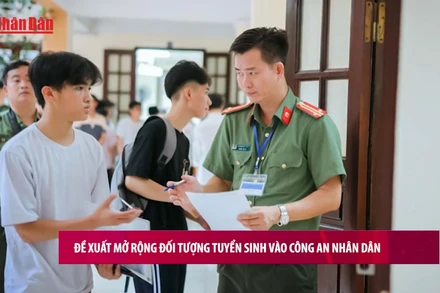 [Video] Đề xuất mở rộng đối tượng tuyển sinh vào Công an nhân dân