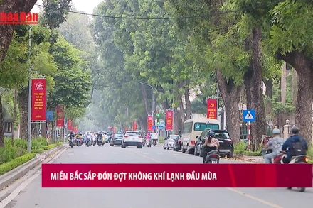 [Video] Miền Bắc sắp đón đợt không khí lạnh đầu mùa