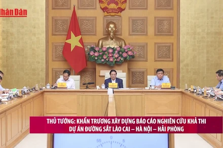 [Video] Thủ tướng chỉ đạo khẩn trương lập báo cáo khả thi dự án đường sắt Lào Cai – Hà Nội – Hải Phòng