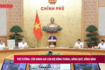 [Video] Thủ tướng: Cần đánh giá cán bộ hằng tháng, hằng quý, hằng năm