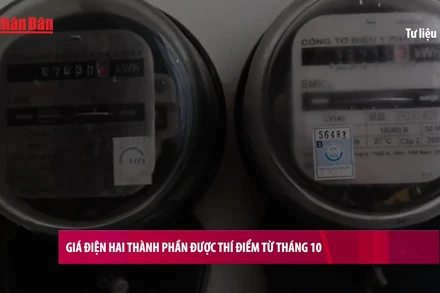 [Video] Giá điện hai thành phần được thí điểm từ tháng 10