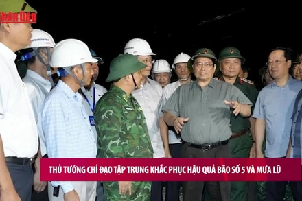 [Video] Thủ tướng chỉ đạo tập trung khắc phục hậu quả bão số 5 và mưa lũ
