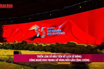 [Video] Triển lãm số đầu tiên về lịch sử Đảng