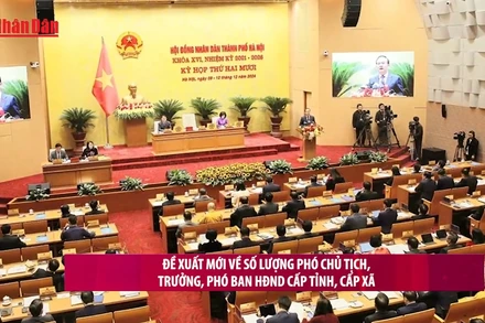 [Video] Đề xuất mới về số lượng phó chủ tịch, trưởng, phó ban HĐND cấp tỉnh, cấp xã