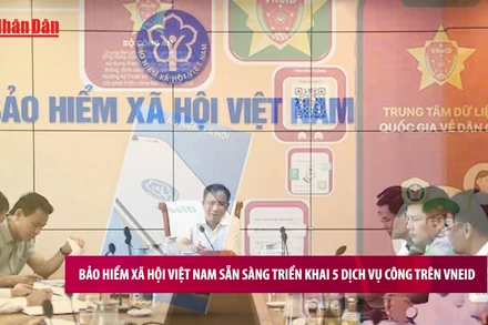 [Video] Bảo hiểm xã hội Việt Nam sẵn sàng triển khai 5 dịch vụ công trên VNeID