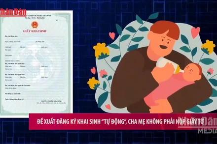 [Video] Đề xuất đăng ký khai sinh “tự động”, cha mẹ không phải nộp giấy tờ