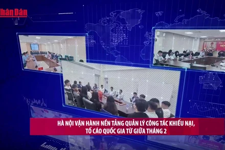 [Video] Hà Nội đưa Nền tảng quản lý công tác khiếu nại, tố cáo quốc gia vào vận hành