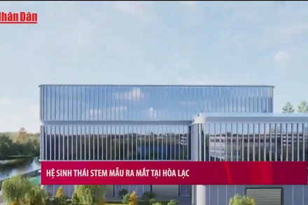 [Video] Hệ sinh thái STEM mẫu ra mắt tại Hòa Lạc
