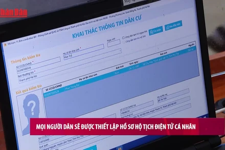 [Video] Mọi người dân sẽ được thiết lập hồ sơ hộ tịch điện tử cá nhân