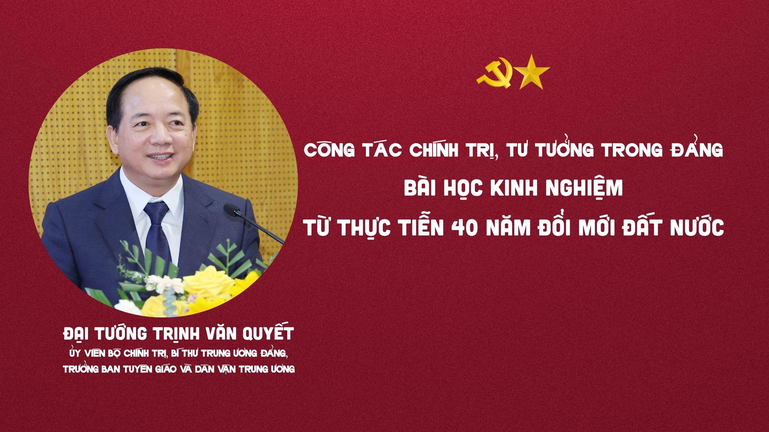 Công tác chính trị, tư tưởng: Trụ cột then chốt sau 40 năm đổi mới của Đảng