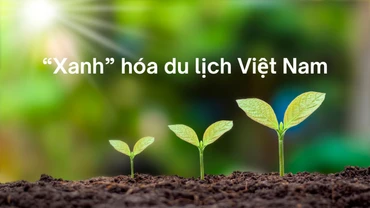 “Xanh” hóa du lịch Việt Nam