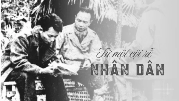 Từ một cội rễ Nhân Dân
