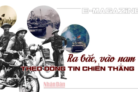 Ra bắc, vào nam theo dòng tin chiến thắng