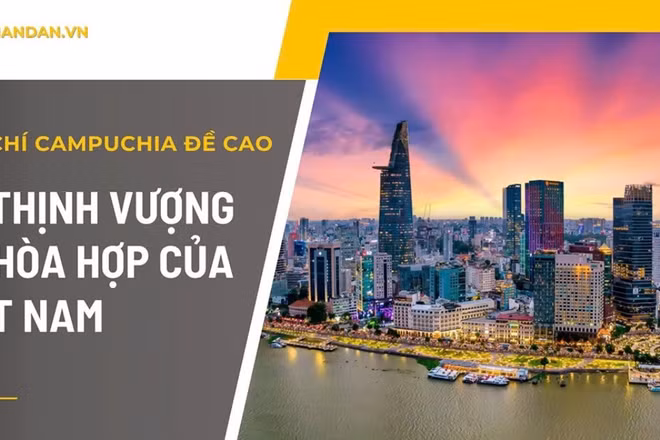 Báo chí Campuchia đề cao sự thịnh vượng và hòa hợp của Việt Nam
