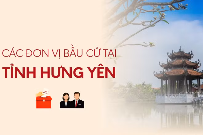 [Infographic] Các đơn vị bầu cử đại biểu Quốc hội tại tỉnh Hưng Yên