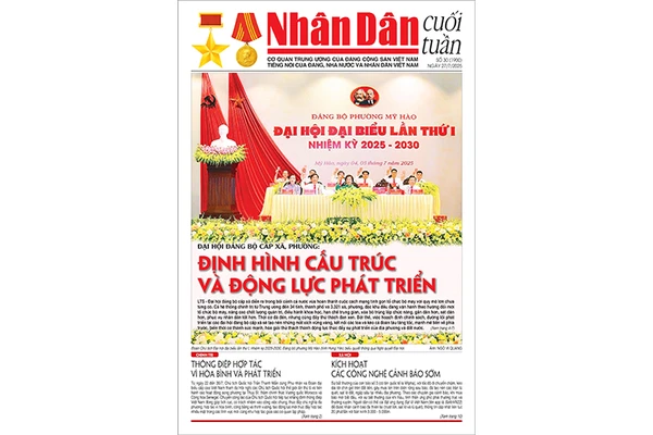 Đón đọc Nhân Dân cuối tuần số 30 (Phát hành từ ngày 25/7) 