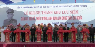 Khánh thành Khu lưu niệm Giáo sư, Viện sĩ Trần Đại Nghĩa tại Vĩnh Long