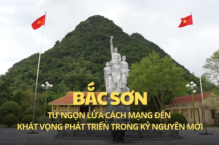 Bắc Sơn – Từ ngọn lửa cách mạng đến khát vọng phát triển trong kỷ nguyên mới