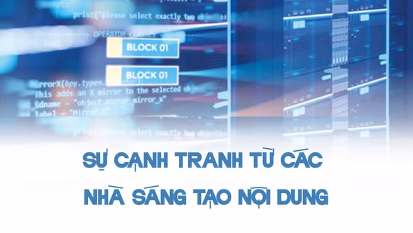 Sự cạnh tranh từ các nhà sáng tạo nội dung
