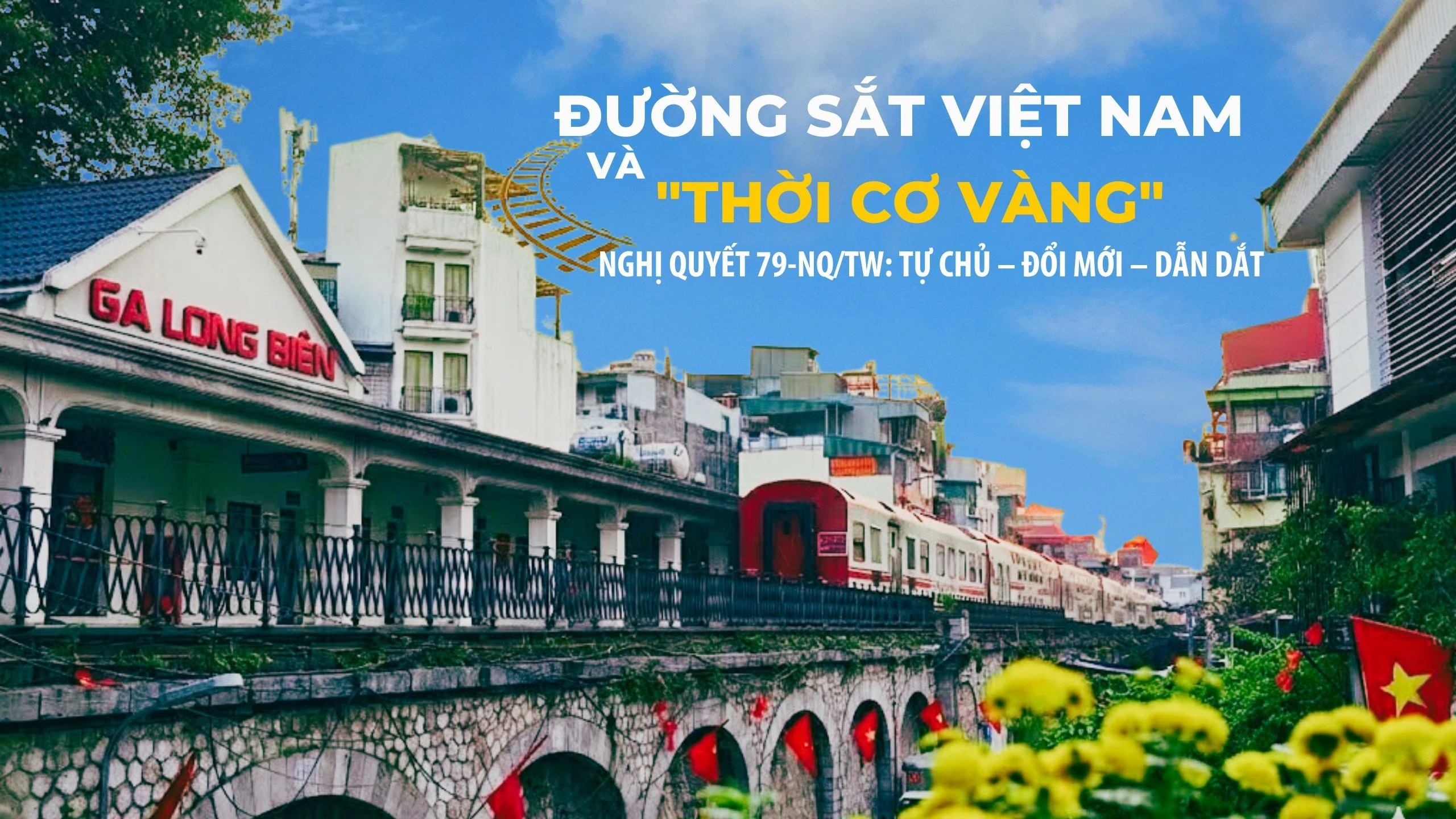 Nghị quyết 79: Động lực tái cơ cấu mạnh mẽ cho Tổng công ty Đường sắt Việt Nam