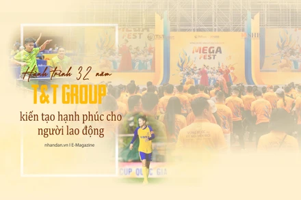 Hành trình 32 năm T&T Group kiến tạo hạnh phúc cho người lao động 