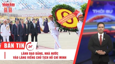[Video] Thời sự 24h ngày 1/9/2025: Lãnh đạo Đảng, Nhà nước vào Lăng viếng Chủ tịch Hồ Chí Minh