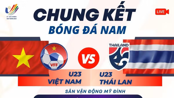 Tương quan U23 Việt Nam-U23 Thái Lan trước chung kết bóng đá nam SEA Games 31