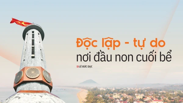 Độc lập - tự do nơi đầu non cuối bể