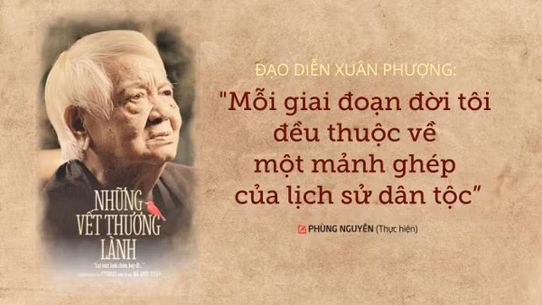 Đạo diễn Xuân Phượng: "Mỗi giai đoạn đời tôi đều thuộc về một mảnh ghép của lịch sử dân tộc” 