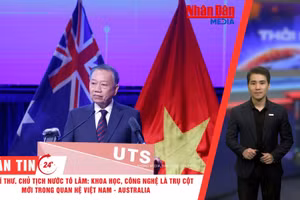 [Video] Thời sự 24h ngày 10/8/2026: Tổng Bí thư, Chủ tịch nước Tô Lâm: Khoa học, công nghệ là trụ cột mới trong quan hệ Việt Nam - Australia