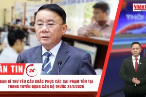 [Video] Thời sự 24h ngày 15/1/2026: Ban Bí thư yêu cầu khắc phục các sai phạm tồn tại trong tuyển dụng cán bộ trước 31/3/2026 