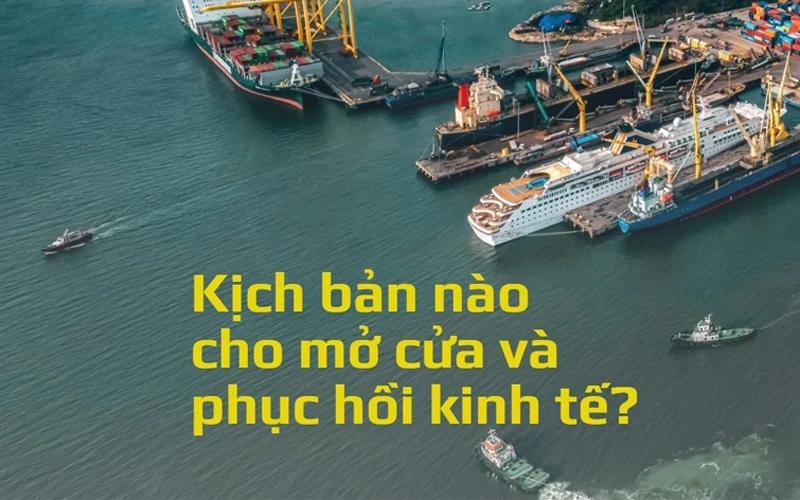 Kịch bản nào cho mở cửa và phục hồi kinh tế?
