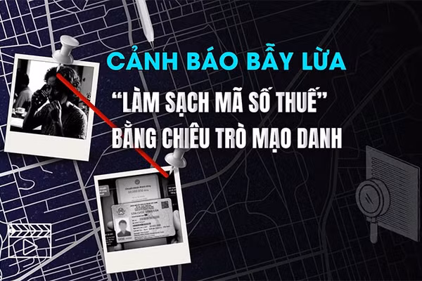 [Video] Cảnh báo bẫy lừa “làm sạch mã số thuế” bằng chiêu trò mạo danh
