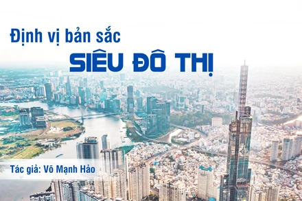 Định vị bản sắc siêu đô thị
