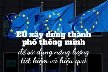 EU xây dựng thành phố thông minh để sử dụng năng lượng tiết kiệm và hiệu quả