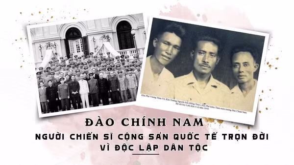 Đào Chính Nam – Người chiến sĩ cộng sản quốc tế trọn đời vì độc lập dân tộc