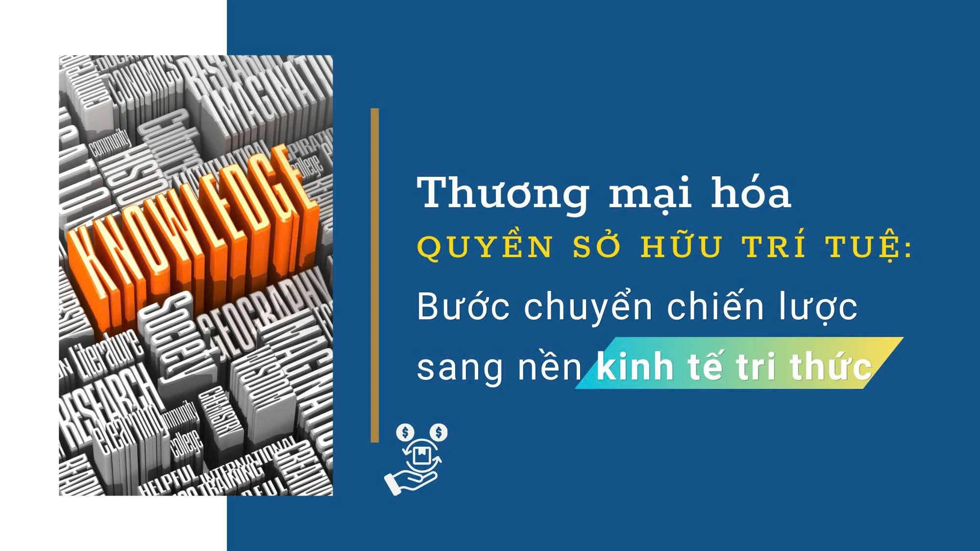 Thương mại hóa quyền sở hữu trí tuệ: Cơ hội và thách thức