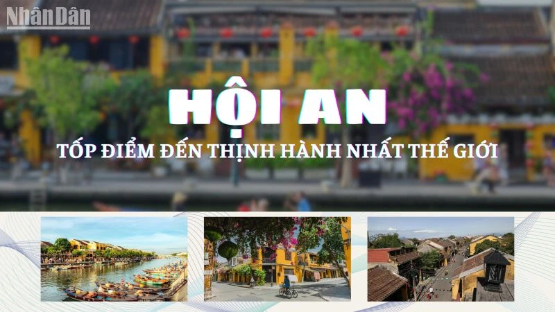 [Infographic] Hội An đứng thứ 2 trong tốp 25 điểm đến thịnh hành nhất thế giới năm 2023