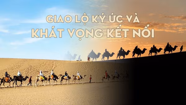 Du hành trên “Con đường Tơ lụa” kỷ nguyên mới: Kỳ 1 - Giao lộ ký ức và khát vọng kết nối